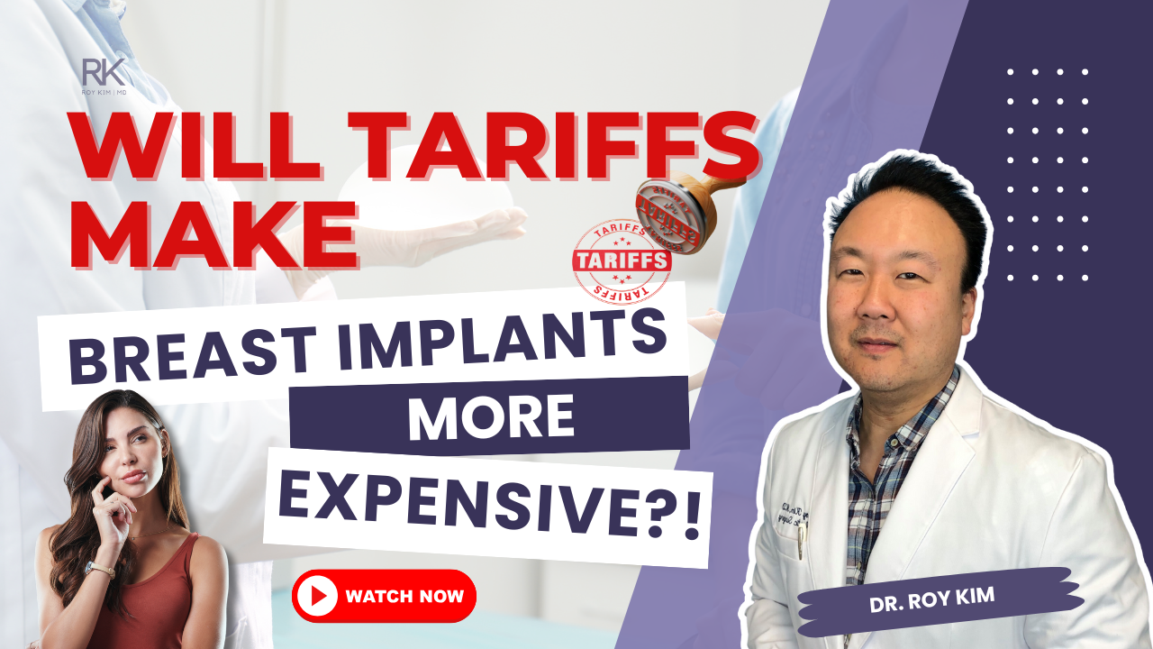 Will Tariffs Make Breast Implants MORE Expensive?! What You Need to Know in 2025! | Dr. Roy Kim